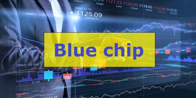 Bluechip là gì? Top các cổ phiếu Bluechip hiện tại ở Việt Nam