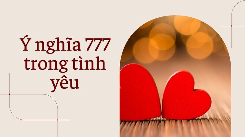 Ý nghĩa số 777 trong tình yêu
